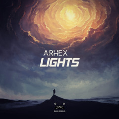 ARHEX - Lights [Bass Rebels Release]