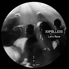 xxPøllexx - Let's Rave [ITU2347]