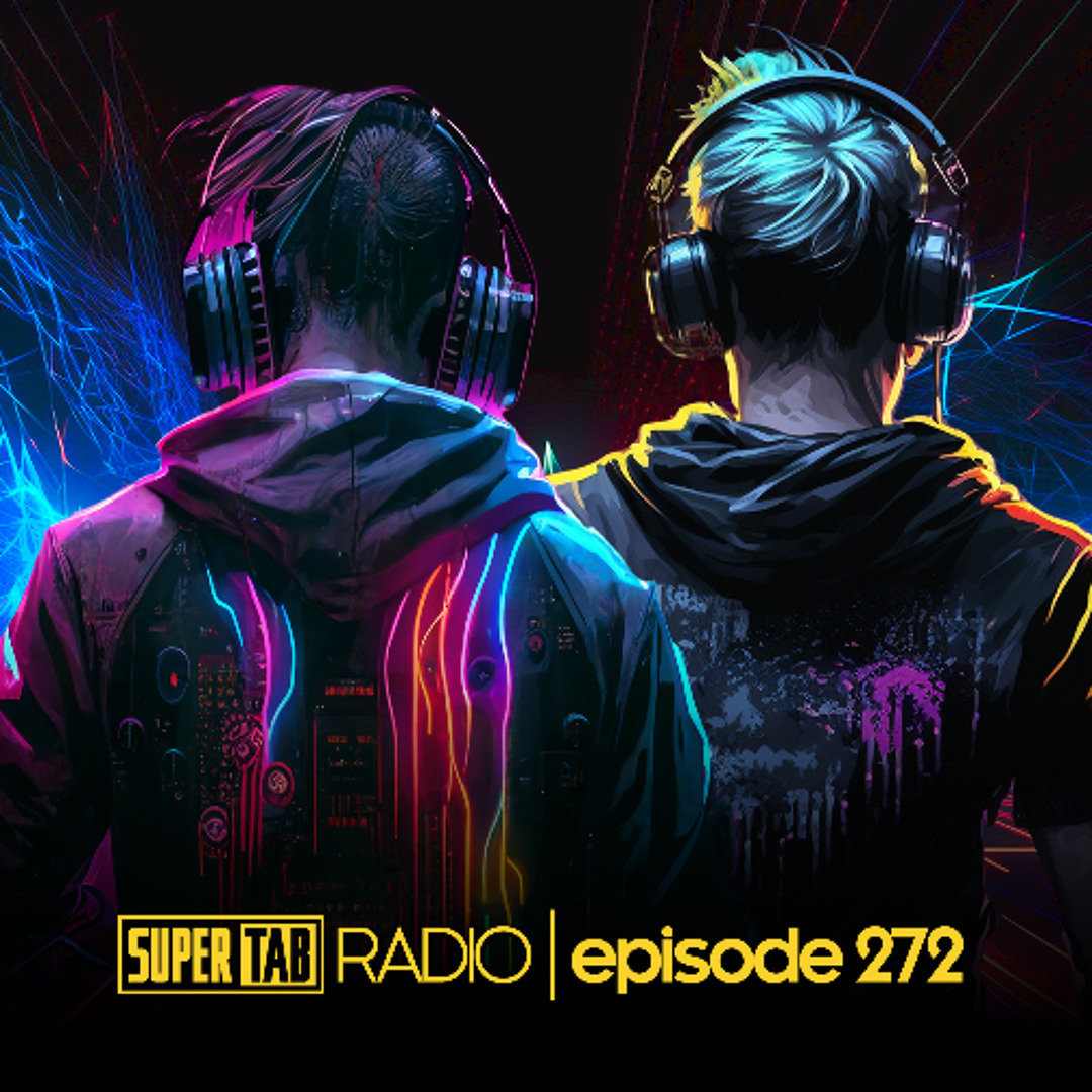 Stream SuperTab Radio 272 by Super8 & Tab | Listen online