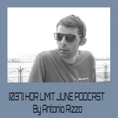 [037] HDR LIMIT JUNE PODCAST By Antonio Rizzo