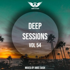 Deep Sessions - Vol 54 ★ Mixed By Abee Sash