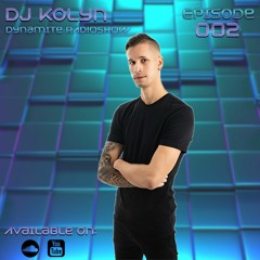 Dj Kolyn @ Dynamite Radioshow #002