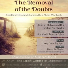 16 - Kashf ush-Shubuhaat - The removal of the doubts - Abu Muadh Taqweem | Manchester