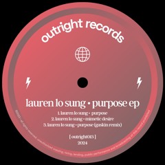 PremEar: Lauren Lo Sung - Purpose (Gaskin Remix) [OUTRIGHT013]