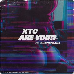 ARE YOU!? Ft BLACKOKANE