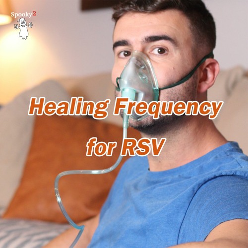 Healing Frequency for RSV - Spooky2 Rife Frequencies