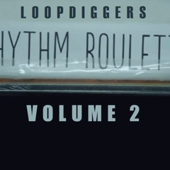 LoopDiggers Rhythm Roulette Volume 2