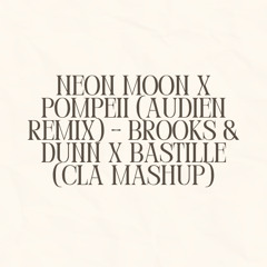 Pompeii X Neon Moon - Bastille X Brooks & Dunn (CLA Mashup) *Filtered Copyright