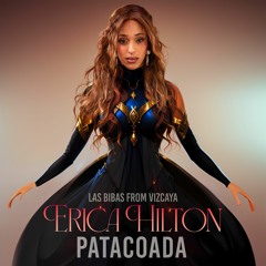 Las Bibas From Vizcaya & Erika Hilton - Patacoada