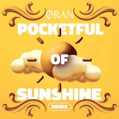 Pocketful Of Sunshine (ORAN REMIX) [FREE DOWNLOAD]