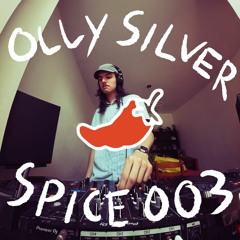 SPICE003: Olly Silver