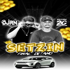 SETZIN FINAL DE ANO 2023 [DJ RN OFC - DJ 2G OFICIAL] SO PORRADEIRO