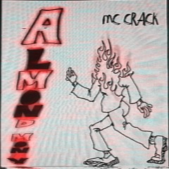 MC CRACK- ALMOND MONEY
