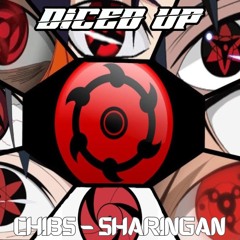 CHIBS - SHARINGAN (DICED UP FLIP) [FREE DL]