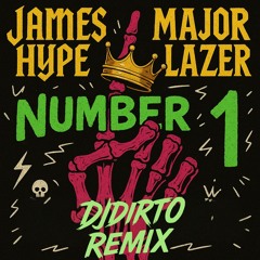 Number 1 - James Hype & Major Lazer (DJDIRTO Remix)