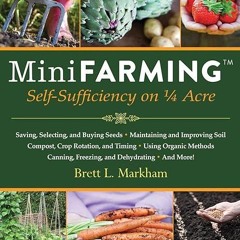 free read✔ Mini Farming: Self-Sufficiency on 1/4 Acre