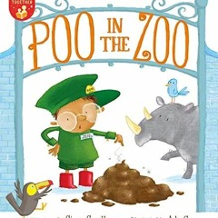 💥DOWNLOAD [PDF] Poo in the Zoo (Let's Read Together) by  Steve Smallman &  Ada Gr❤️