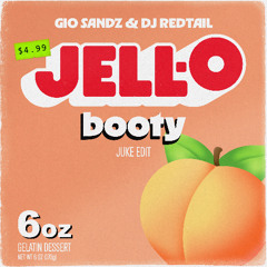 Jello Booty - Gio Sandz & DJ RedTail (Juke edit)