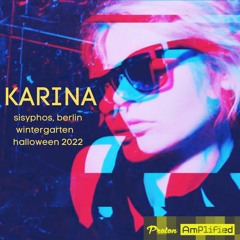 Karina - Sisyphos Wintergarten Halloween 2022 on Proton Radio / Vinyl Only