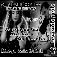 Xarismeno Gia Mia Nixta Sto Paradiso (Dj_Levendopedo - Mega Mix 2021)