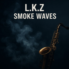 L.K.Z. - Smoke Waves