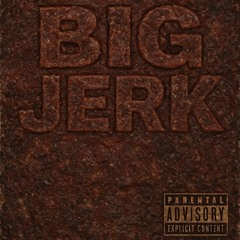 Big Jerk (prod. Haake)