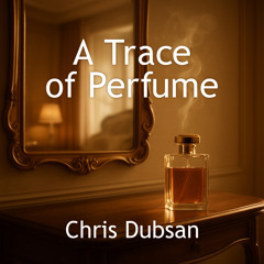 A Trace of Perfume