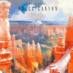 Travelogue - Bryce Canyon