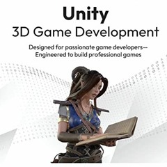 [GET] EPUB KINDLE PDF EBOOK Unity 3D Game Development: Designed for passionate game developers―Eng
