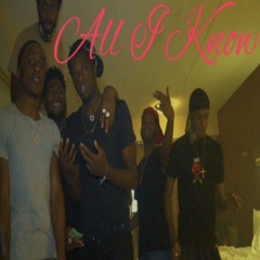 All I Know ft. BG Sosa