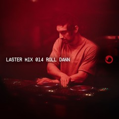 LASTER MIX #014 · ROLL DANN