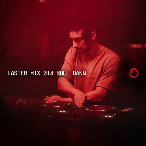 LASTER MIX #014 · ROLL DANN