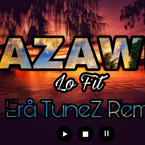 Azawi_-__Lo_Fit_(ColinZ ReMix)