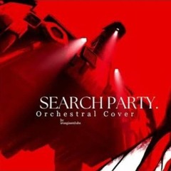 SEARCH PARTY (Orchestral cover)
