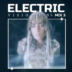 Electric Visions Mix 3