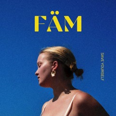 FÄM - Save Yourself