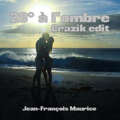 28° à l'ombre (Crazik edit) (FREE DOWNLOAD Click on buy or link in Description)
