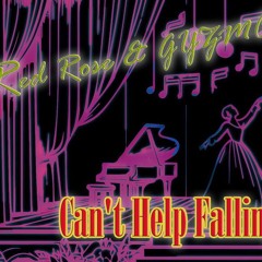 Yuta + Gyzmo - Can't help falling in Love (Elvis Presley).mp3