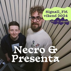 Necro & Presenta - SIGNAll_FM víkend 2024