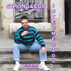 Strong Legs Intermezzo #2