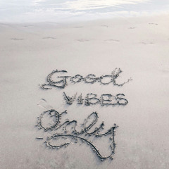 Good Vibes Only - Leniorx 2025