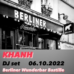 KHANH - DJ set - Berliner Bastille 10.06.22