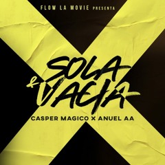 Casper Magico, Anuel AA - Sola y Vacia (Dj Juanfe 2020 Dembow Edit)