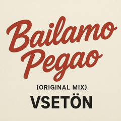 Bailamo pegao (Original Mix)