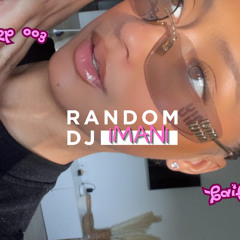 RANDOM DJ | DJ IMANI | BAïlE FUNK - PARIS – 003