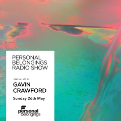 Personal Belongings Radioshow 180 Mixed by Gavin Crawford