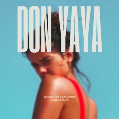 Se Voce For A Salvador (Don Yaya Remix)