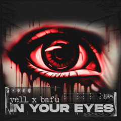 in your eyes /w bafu