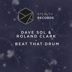 Dave Sol & Roland Clark - Beat That Drum
