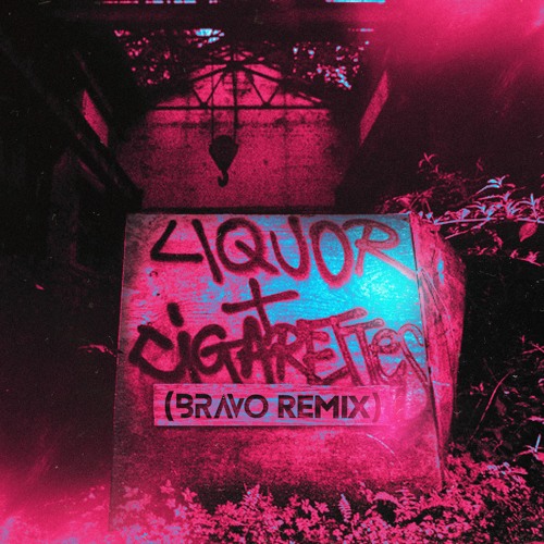 Chase & Status, Hedex, ArrDee - Liquor & Cigarettes (BRAVO Remix)